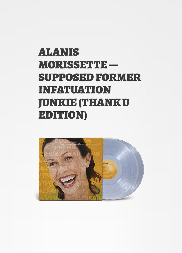 Alanis Morissette | Supposed Former Infatuation Junkie (Thank U Edition) 