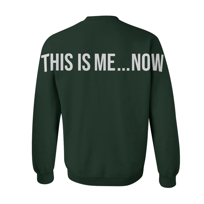 This Is Me...Now Green Crewneck